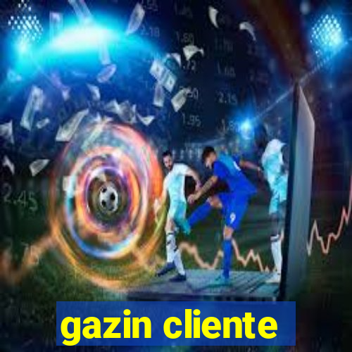 gazin cliente